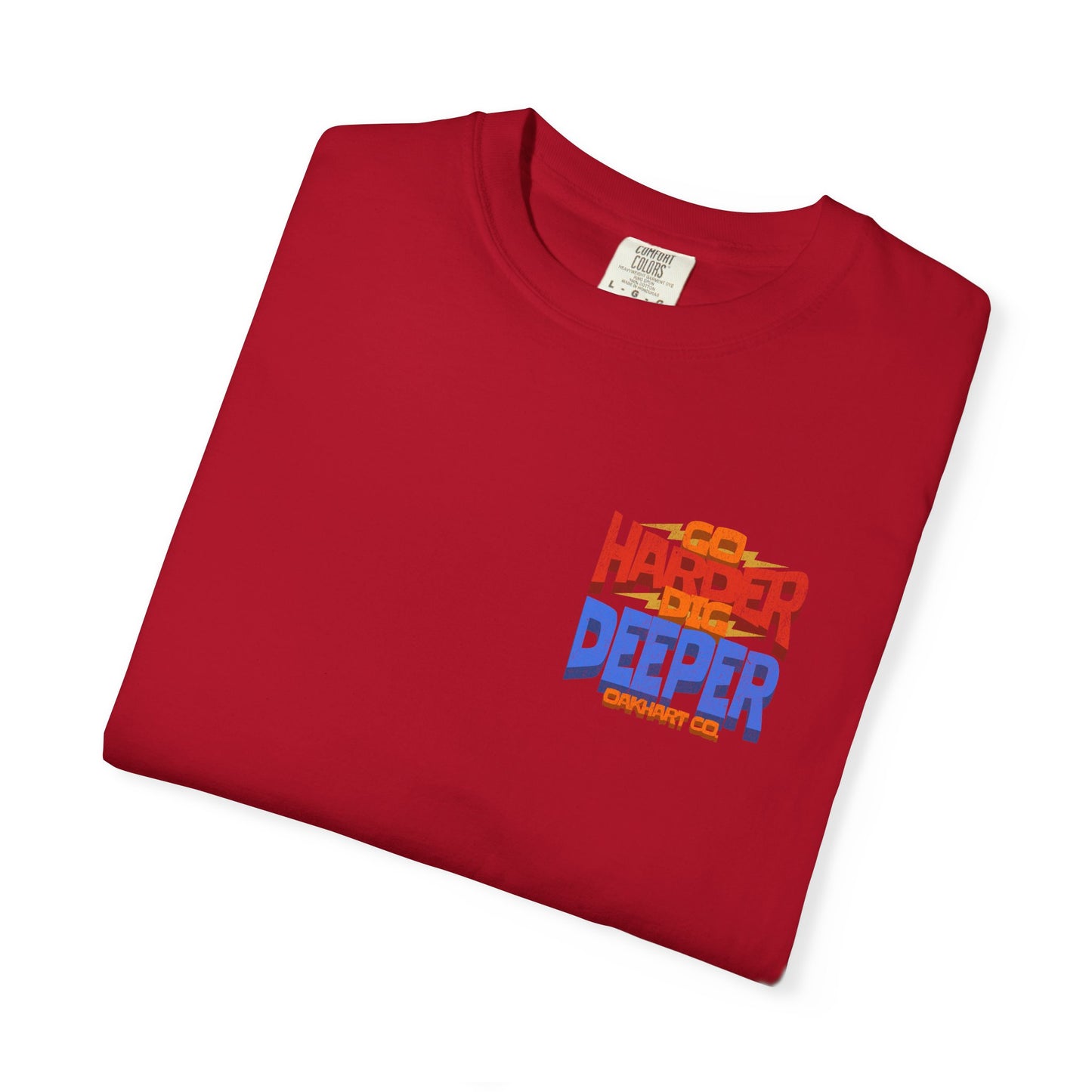 Go Harder, Dig Deeper T-Shirt