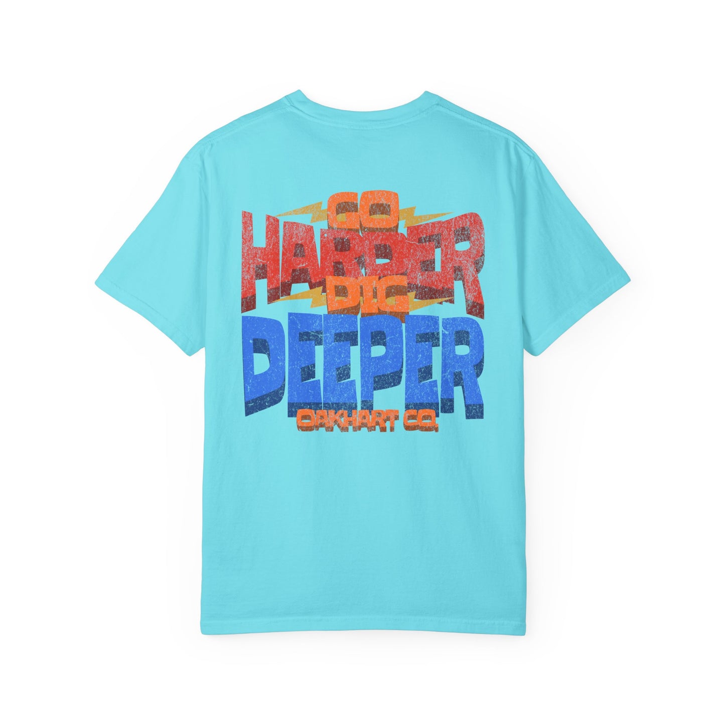 Go Harder, Dig Deeper T-Shirt