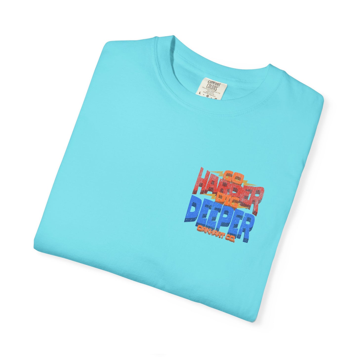 Go Harder, Dig Deeper T-Shirt